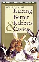 Raising Better Rabbits & Cavies B000KD9QQQ Book Cover