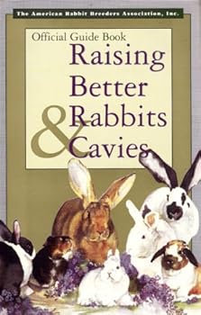 Raising Better Rabbits & Cavies