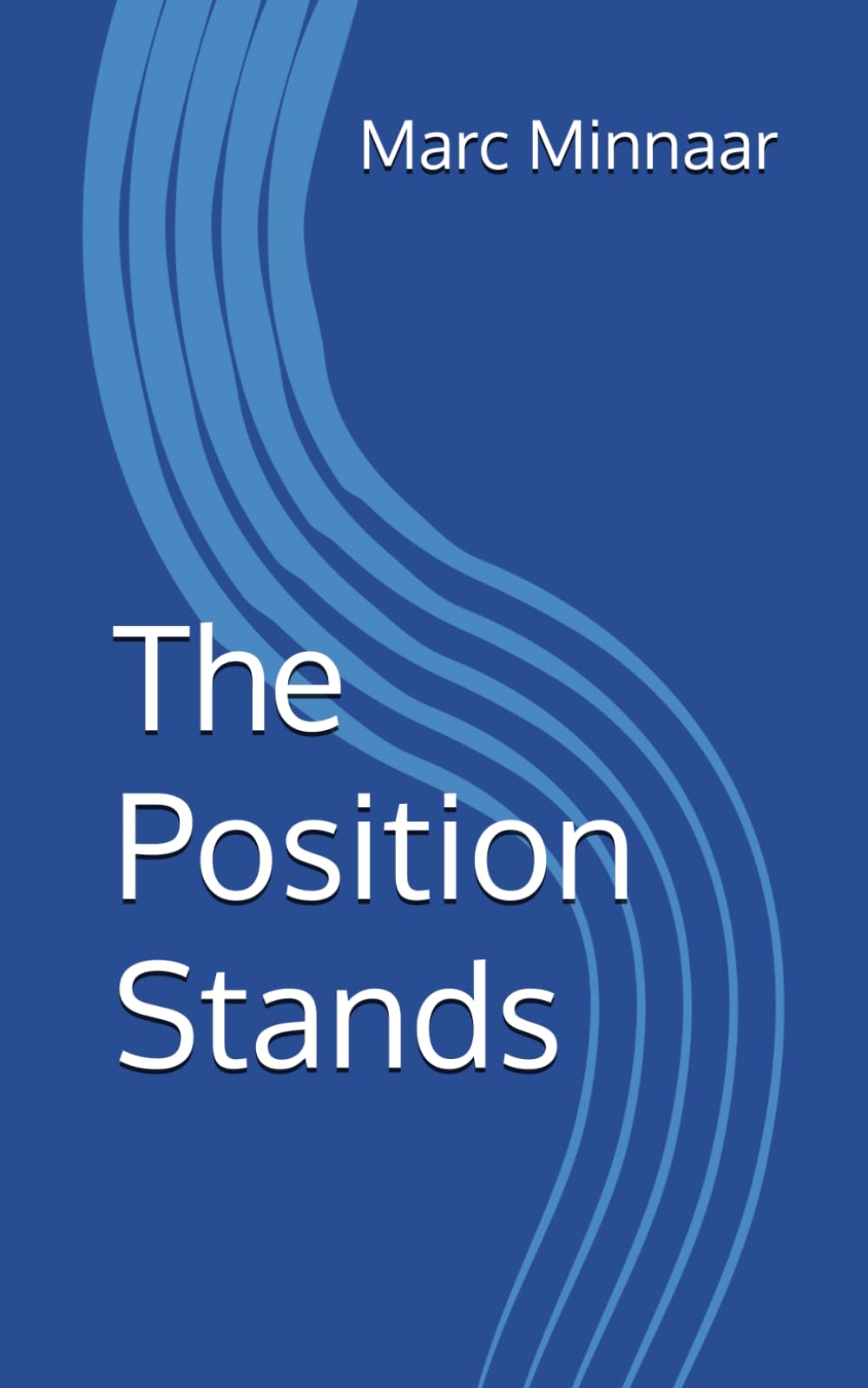 The Position Stands: A Novella (The System Endures)