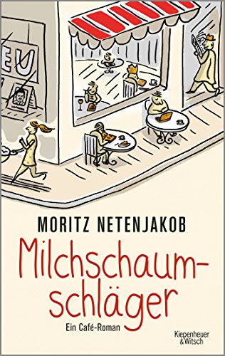 Milchschaumschläger: Ein Café-Roman