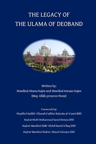 The Legacy of the Ulama of Deoband