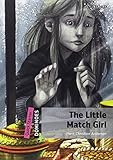Dominoes 2nd Edition Quick Starter Quick S:Little Match Girl (Dominoes Quick Starter)