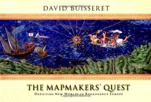Preisvergleich Produktbild The Mapmaker's Quest: Depicting New Worlds in Renaissance Europe