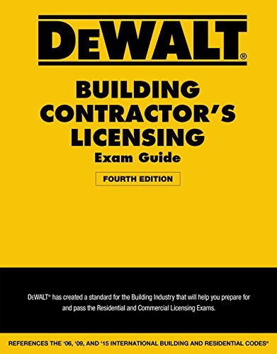 DEWALT Building Contractor’s Licensing Exam Guide: Based on the 2015 IRC & IBC (DEWALT Series)