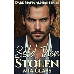 Sold Then Stolen Audiolibro Por Mia Glass arte de portada