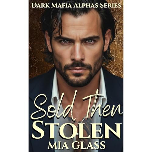 Sold Then Stolen Audiolibro Por Mia Glass arte de portada