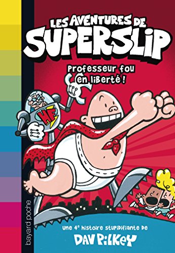 PROFESSEUR FOU EN LIBERTÉ ! (Superslip (4)) [French] 2747049213 Book Cover