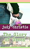 The Glory of Green (Center Point Christian Fiction)