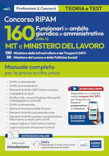 160 funzionari giuridico-amministrativo MIT e Ministero del lavoro. Manuale completo per la prova scritta unica. Con software di simulazione