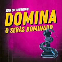 Domina o Serás Dominado Audiolibro Por John Doe Anonymous arte de portada