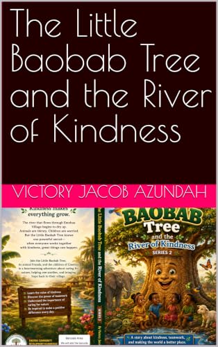 Front cover of The Little Baobab Tree and the River of Kindness by Victory Jacob Azundah