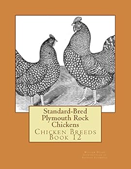 Paperback Standard-Bred Plymouth Rock Chickens: Chicken Breeds Book 12 Book