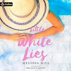 Little White Lies Audiolibro Por Melissa Hill arte de portada