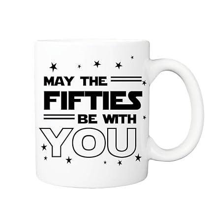 Pickhut May The Fifties be with You Coffee Mug, The Ideal 50th Birthday Gift for Men, a Sweet Present for Your Husband, dad, Step dad or Boyfriend.