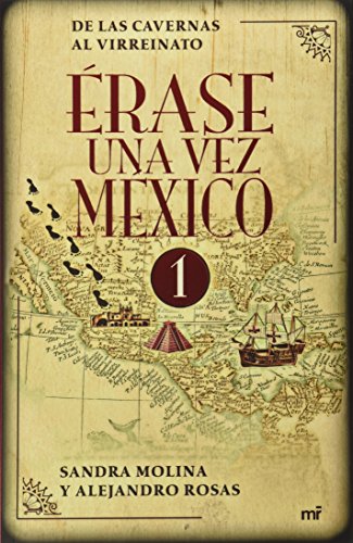 Érase una vez México (Spanish Edition) Érase una vez México (Spanish Edition)