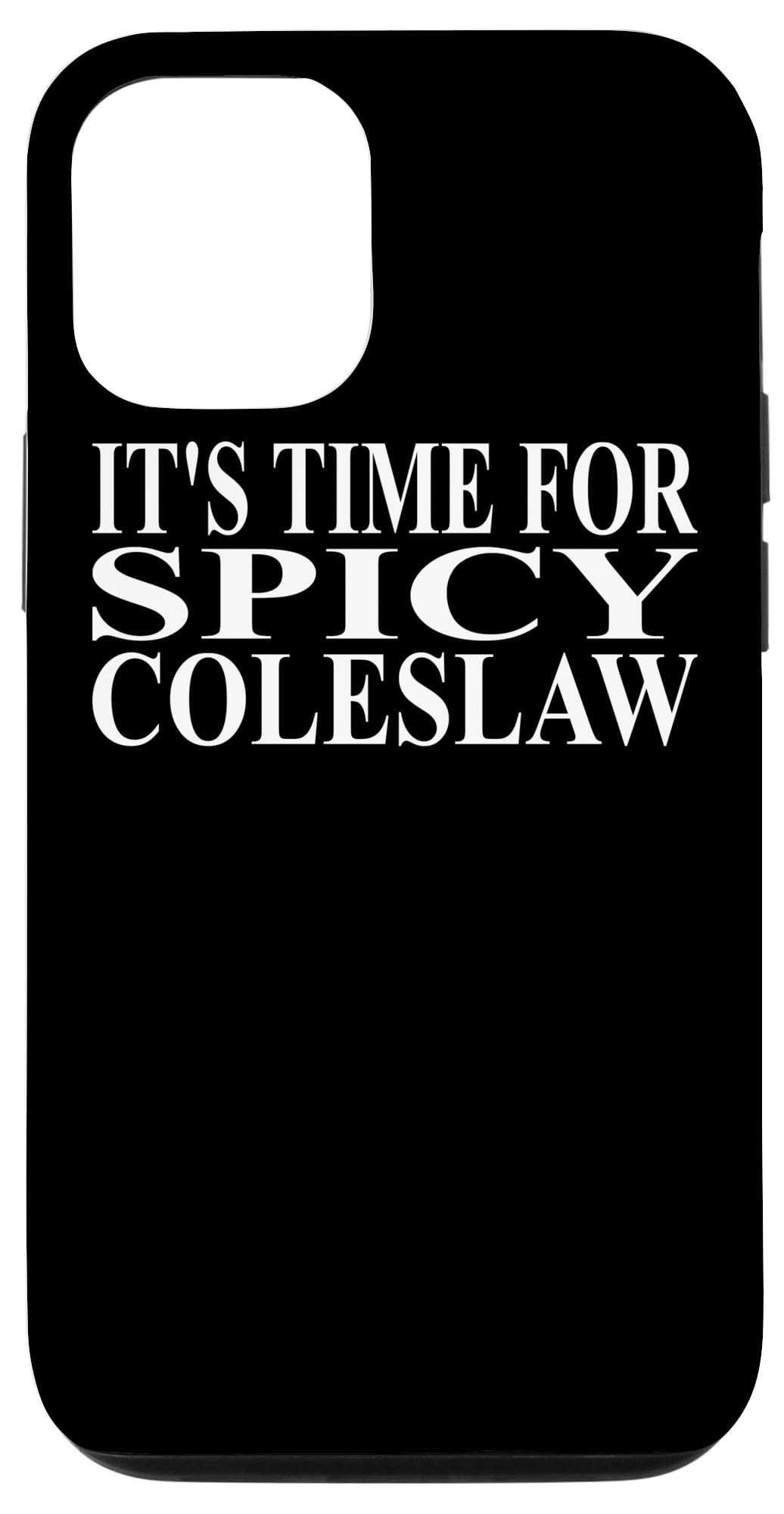 iPhone 13 Pro Spicy Coleslaw Apparel