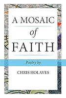A Mosaic of Faith 0979299144 Book Cover
