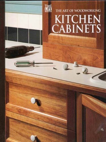 Kitchen Cabinets (Art of Woodworking) (1996-03-03)