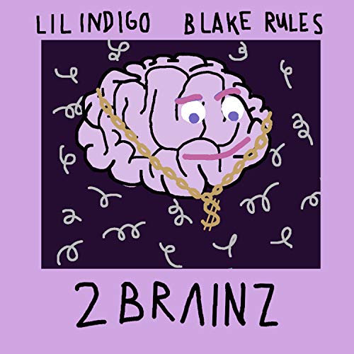 Écouter 2 Brainz par Blake Rules and Lil Indigo sur Amazon Music Unlimited