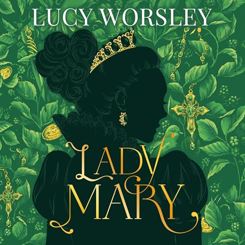 Lady Mary Audiolivro Por Lucy Worsley capa