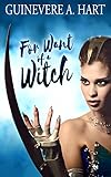 For Want Of A Witch (Uruk Novellas)