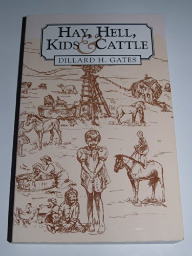 Hay, hell, kids, and cattle 1575027909 Book Cover