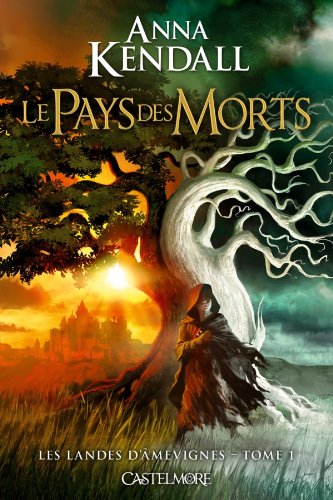 Les Landes d'Âmevignes T01 Le Pays des Morts