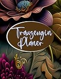 Trauzeugin Planer: Pflichten Organizer, Checkliste, Kalender, Leitfaden | Hochzeitsplaner für Schwester oder Freundin | Geschenk für die Brautjungfer - Floral gestalten