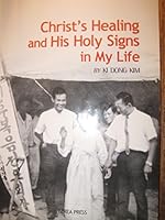 Christ's Healing and His Holy Signs In My Life 8982150951 Book Cover