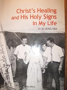 Paperback Christ's Healing and His Holy Signs In My Life Book