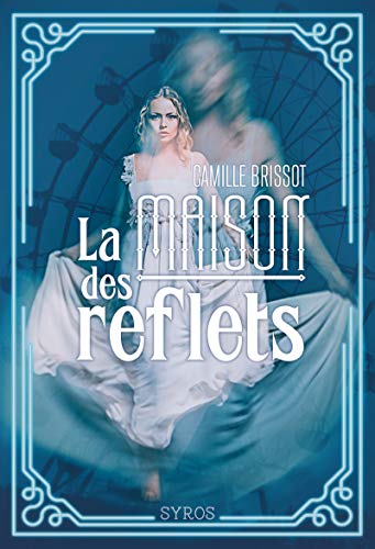 La maison des reflets La maison des reflets