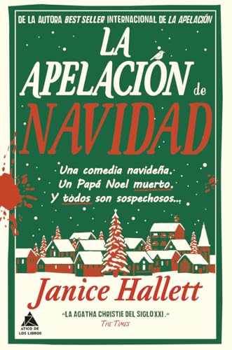 La apelación de Navidad: Una comedia navideña. Un Papá Noel muerto. Y todos son sosprechosos: 102 (ATICO DE LOS LIBROS)