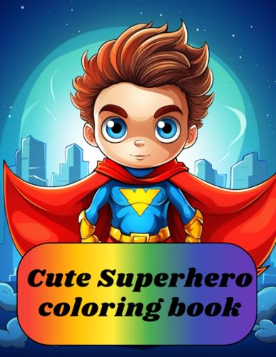 Cute superhero: Coloring book for kids 200 pages
