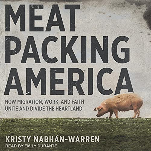 Meatpacking America by Kristy Nabhan-Warren episode artwork