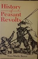 History of Peasant Revolts: the Social Origins of Rebellion in Ea 0801497752 Book Cover
