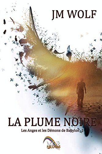La Plume Noire (Les Anges et les Démons de Babylon t. 1) La Plume Noire (Les Anges et les Démons de Babylon t. 1)