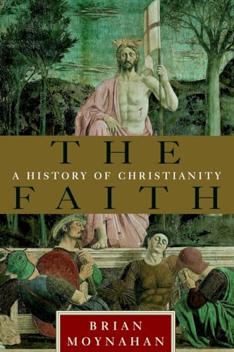 The Faith: A History of Christianity