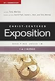Exalting Jesus in 1 & 2 Kings (Christ-Centered Exposition Commentary)