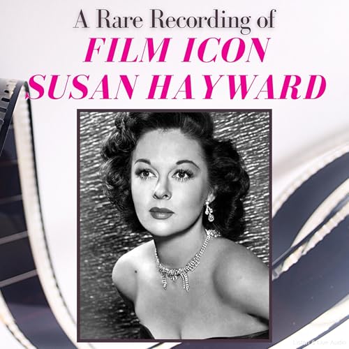 A Rare Recording of Film Icon Susan Hayward by Susan Hayward episode artwork