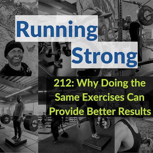 212: Why Doing the Same Exercises Can Provide Better Results