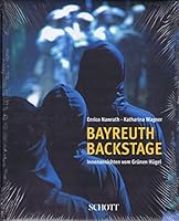 Bayreuth backstage: Les coulisses de la Colline verte 3795701961 Book Cover