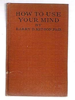 Hardcover How To Use Your Mind: A Psychology of Study Book