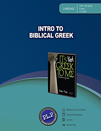 Buy Intro to Biblical Greek, 10th-12th Grade 1/2 Year, 1/2 Credit: Parent Lesson Planner — BookShops.in