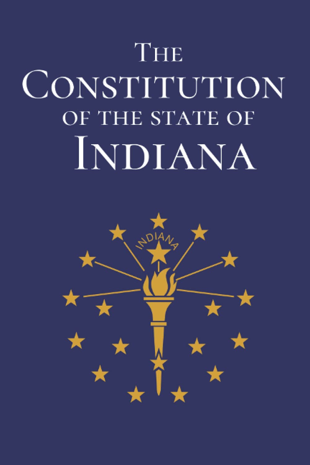 The Constitution of the State of Indiana