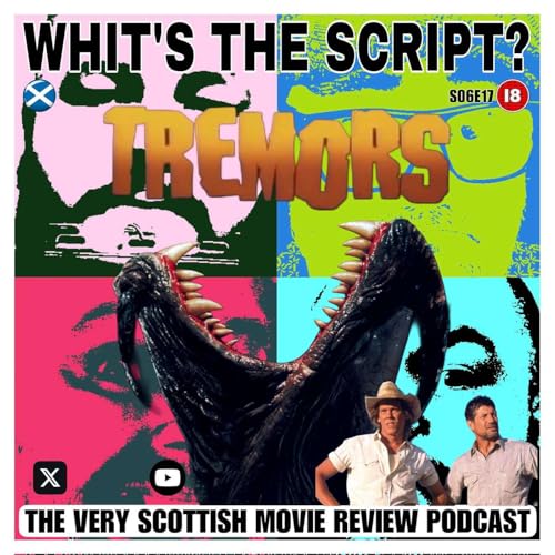 Tremors: Movie Review by Whit's the Script Podcast