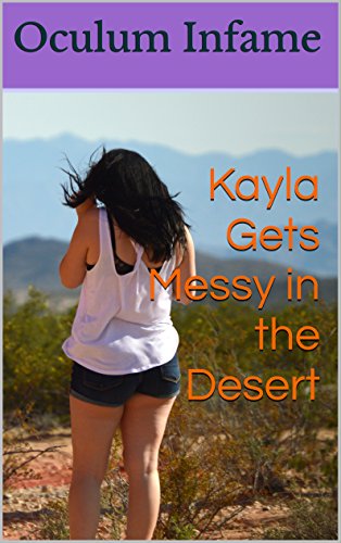 Kayla Gets Messy in the Desert (Kayla the Scat Girl Book 2) (English Edition)