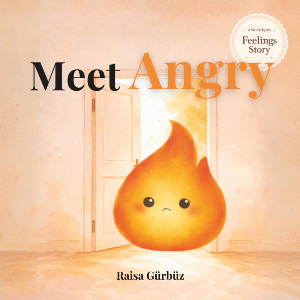 Meet Angry (A Words by Me Feelings Story)