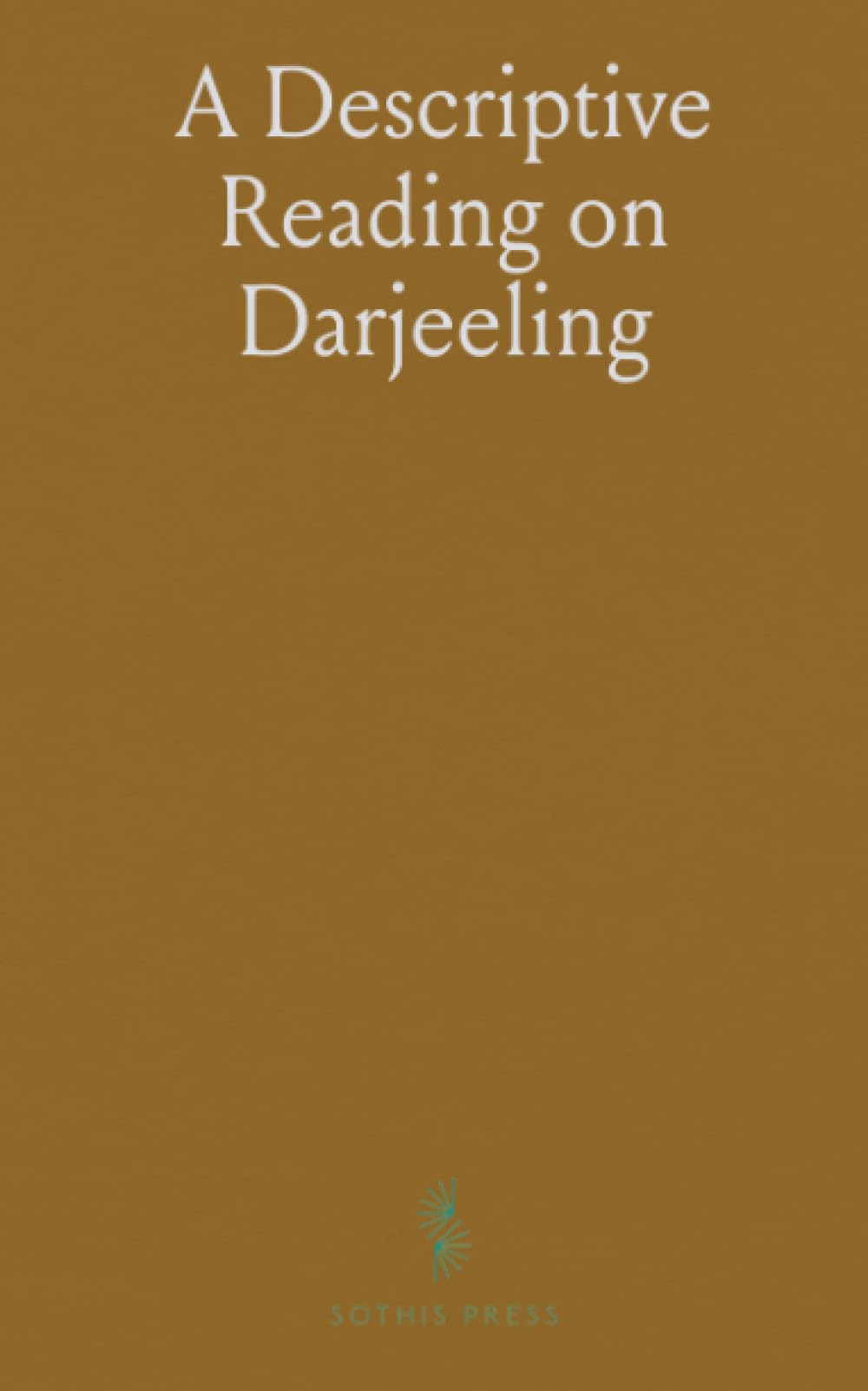 A Descriptive Reading on Darjeeling