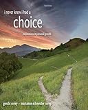 I Never Knew I Had A Choice: Explorations in Personal Growth