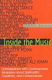 Inside the Music: Conversations with Contemporary Musicians about Spirituality, Creativity and Consciousness